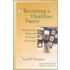 Becoming a Healthier Pastor