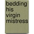 Bedding His Virgin Mistress