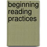 Beginning Reading Practices by Keith S. Folse