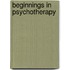 Beginnings in Psychotherapy