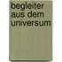 Begleiter aus dem Universum