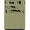 Behind The Scenes Slncbww C door Elizabeth H. Keckley