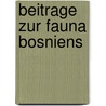 Beitrage Zur Fauna Bosniens door Otto Franz Mollendorff