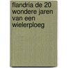 Flandria de 20 wondere jaren van een wielerploeg door M. Van Hamme
