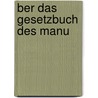 Ber Das Gesetzbuch Des Manu by Franz Johaentgen