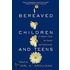Bereaved Children and Teens
