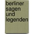 Berliner Sagen und Legenden
