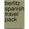 Berlitz Spanish Travel Pack door Douglas Ward