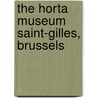 The Horta Museum Saint-Gilles, Brussels door Françoise Aubry
