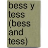Bess y Tess (Bess and Tess) by Susan Blackaby