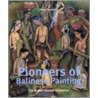 Pioneers of Balinese painting door Helena Spanjaard