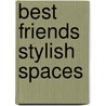 Best Friends Stylish Spaces door Art Impressions