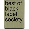 Best of Black Label Society door Onbekend