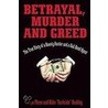 Betrayal, Murder, and Greed by Pam Phree