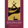 Between Ballots And Bullets by William B. Quandt