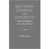 Between Sorrow and Strength door Onbekend