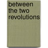 Between The Two Revolutions by Vladimir I. Lenin