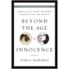 Beyond The Age Of Innocence door Kishore Mahbubani