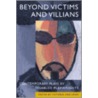 Beyond Victims and Villains by Victoria Ann Lewis