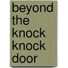 Beyond the Knock Knock Door door Scott Monk