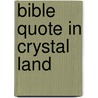 Bible Quote In Crystal Land door Ruy Miranda