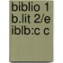 Biblio 1 B.lit 2/e Iblb:c C