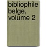 Bibliophile Belge, Volume 2 by Anonymous Anonymous