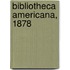 Bibliotheca Americana, 1878