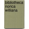 Bibliotheca Norica Williana by Georg Andreas Will