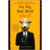 Big Bad Wolf Tells All, the by Donna Kauffman