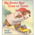 Big Brown Bear Goes to Town