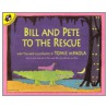 Bill and Pete to the Rescue door Tomie dePaola