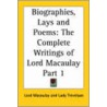 Biographies, Lays And Poems by Lord Macaulay