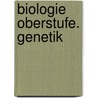 Biologie Oberstufe. Genetik by Reiner Kleinert