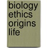 Biology Ethics Origins Life by Iii Holmes Rolston