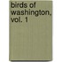 Birds of Washington, Vol. 1