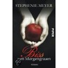 Bis (Biss) zum Morgengrauen by Stephenie Meyer