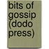 Bits Of Gossip (Dodo Press)