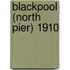 Blackpool (North Pier) 1910