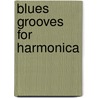 Blues Grooves For Harmonica by Doc Span