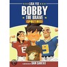 Bobby the Brave (Sometimes) door Lisa Yee