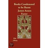 Books Condemned To Be Burnt door James Anson Farrer