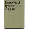 Borgward Typenkunde Classic by Peter Kurze