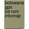 Botswana Gps Cd-Rom Infomap door Onbekend