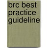 Brc Best Practice Guideline by British Retail Consortium