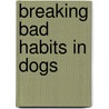 Breaking Bad Habits In Dogs by Colin Tennant