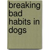 Breaking Bad Habits In Dogs door Colin Tennant