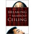 Breaking The Bamboo Ceiling