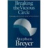 Breaking the Vicious Circle