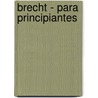 Brecht - Para Principiantes door Patrick Boussignac